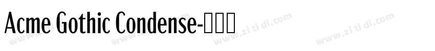 Acme Gothic Condense字体转换